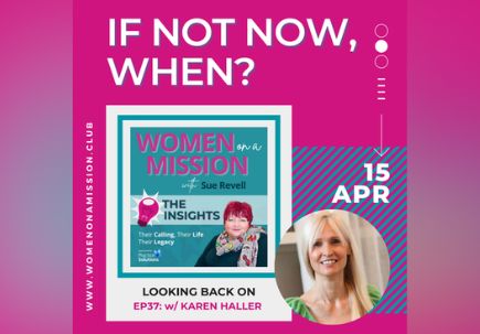 Women On A Mission Podcast Looking Back On